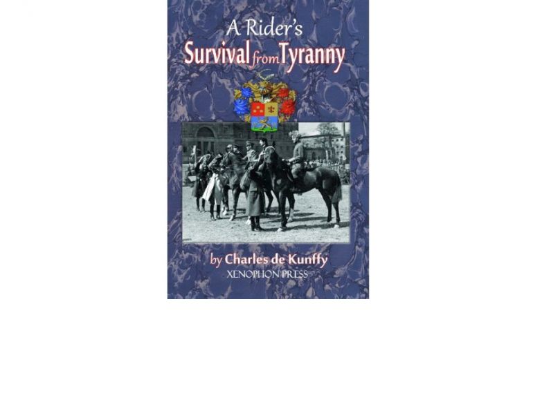A Rider's Survival from Tyranny by Charles de Kunffy